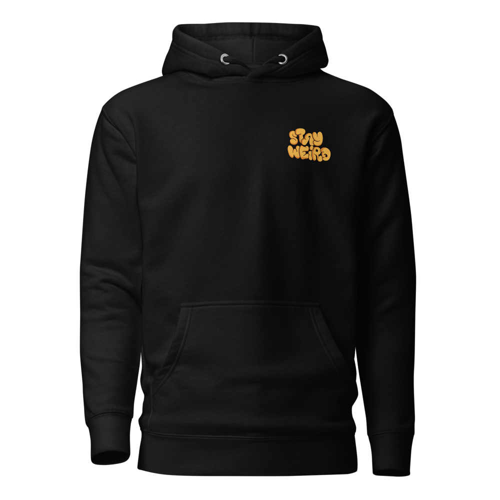 Stay weird Hoodie